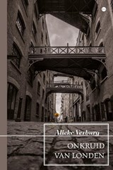 Onkruid van Londen - Alieke Verburg - 9789465281483
