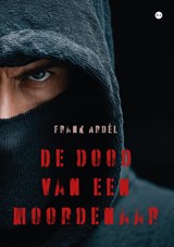 De dood van een moordenaar - Frank Ardèl - 9789465282336