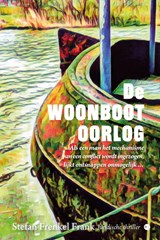 De WOONBOOT OORLOG - Stefan Frenkel Frank - 9789465282770