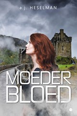 Moederbloed - a.j. HESELMAN - 9789465283234
