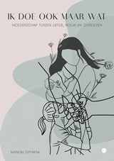 Ik doe ook maar wat - Manon Offinga - 9789465285962