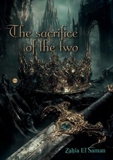 The sacrifice of the two - Zahia el Saman - 9789465286907