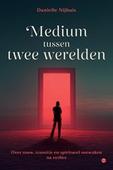 Medium tussen twee werelden - Danielle Nijhuis - 9789465288079