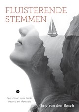 Fluisterende stemmen - Eric van den Bosch - 9789465288581