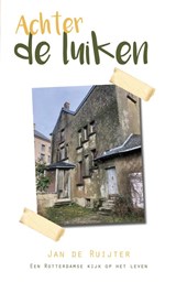 Achter de luiken - Jan de Ruijter - 9789465289953
