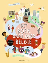 Dit boek gaat over België - Wannes Deleu - 9789465300139