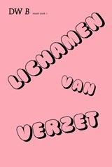 Lichamen van verzet - DW B - 9789465301587