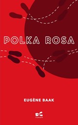 Polka Rosa - Eugène Baak - 9789465311098