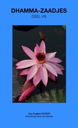 Dhamma-Zaadjes - Deel VIII - Guy Eugène Dubois - 9789465311746