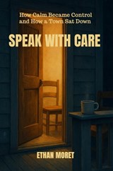 SPEAK WITH CARE - Ethan Moret - 9789465314235