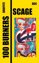 100 Graffiti Burners "SCAGE" 004 - Abyssus PRESS - 9789465314563
