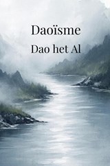 Daoïsme: Dao het Al - Roland Hubeau - 9789465316291