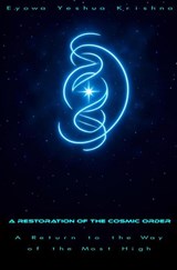A Restoration of the Cosmic Order - Eyowa Yeshua Krishna - 9789465317014