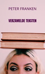 Verzamelde teksten - Peter Franken - 9789465319742