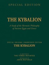 THE KYBALION - THE THREE INITIATES ; John Rietveld - 9789465331379