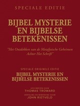 BIJBEL MYSTERIE EN BIJBELSE BETEKENISSEN - Thomas Troward ; John Rietveld - 9789465331614