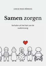 Samen zorgen - Lyan de Roos - 9789465334189