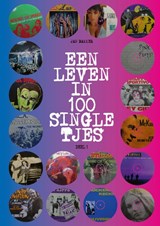 Een leven in 100 singletjes 1 - Jan Bakker - 9789465334479