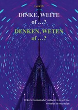 DINKE, WEITE of ...? -DENKEN, WETEN of ...? - Loot18 - 9789465334639
