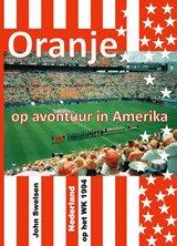 Oranje op avontuur in Amerika - John Swelsen - 9789465336053
