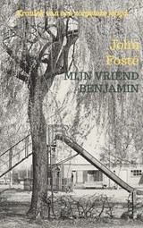 Mijn Vriend Benjamin - John Fosté - 9789465381282