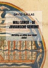 Wali Sanga - De Javaansche geheime leer - David Gallas - 9789465382258