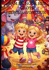 Sam en Noor het Grote Circusavontuur - Rick Van Beckhoven - 9789465383903