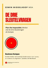 De Drie Sleutelvragen - Business Kompas - EDWIN MIDDELKOOP,  MBA - 9789465383989