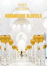 Koranische sleutels - Enes Ulusoy - 9789465385969