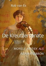 De Kreutzersonate - Rob van Es - 9789465386126
