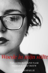 Woede in mijn stilte - Shanny Respaillie - 9789465386379