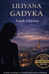 Liliyana Gadyka - Frank Libertas - 9789465387963