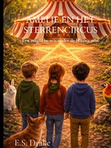 Amelie en het Sterrencircus - E.S. Drake - 9789465388014