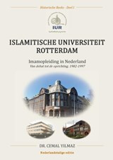 ISLAMITISCHE UNIVERSITEIT ROTTERDAM - Dr. Cemal YILMAZ - 9789465389820