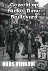 Geweld op Nickel Dime Boulevard - Koos Verkaik - 9789465410494