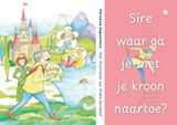 Sire waar ga je met je kroon naartoe? - Christine Depoortere - 9789465440392