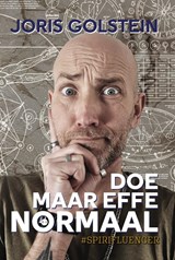 Doe maar effe normaal - Joris Golstein - 9789465445564