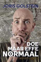 Doe maar effe normaal - Joris Golstein - 9789465445786