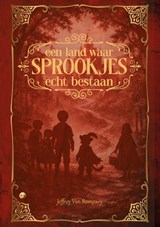 Een land waar sprookjes echt bestaan - Jeffrey Van Rompaey - 9789465446646
