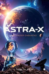 ASTRA-X - Geert De Rycke - 9789465446967