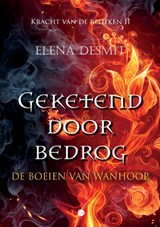 Geketend door bedrog - Elena Desmit - 9789465447698