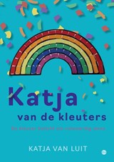 Katja van de kleuters - Katja van Luit - 9789465448961