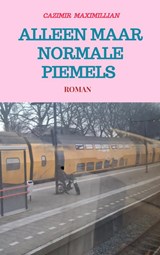 Alleen Maar Normale Piemels - Cazimir Maximillian - 9789465460314