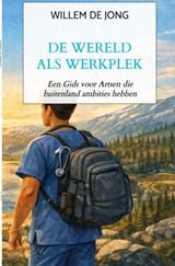 De Wereld Als Werkplek - Willem De Jong - 9789465461472