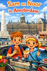 Sam en Noor in Amsterdam - Rick Van Beckhoven - 9789465461984