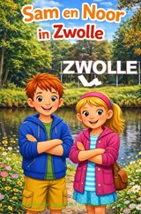 Sam en Noor in Zwolle - Rick Van Beckhoven - 9789465462288
