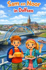 Sam en Noor in Dalfsen - Rick Van Beckhoven - 9789465462318