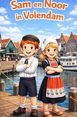 Sam en Noor in Volendam - Rick Van Beckhoven - 9789465462387