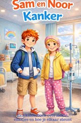 Sam en Noor Kanker Als het leven moeilijk wordt - Rick Van Beckhoven - 9789465462509