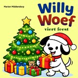 Willy Woef viert feest - Marion Middendorp - 9789465462790